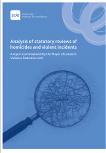 Analysis of statutory reviews of homicides and violent incidents: A report commissioned by the Mayor of London’s Violence Reduction Unit